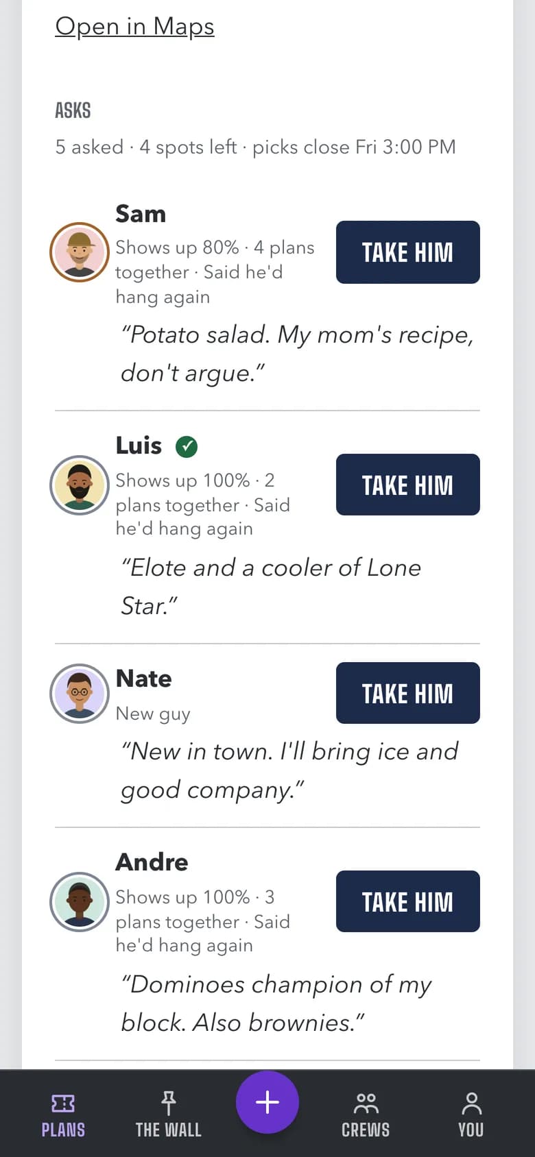A host's list of guys asking to join a brisket plan. Each shows his show-up rate, plans together and a one-line answer, with a Take him button.